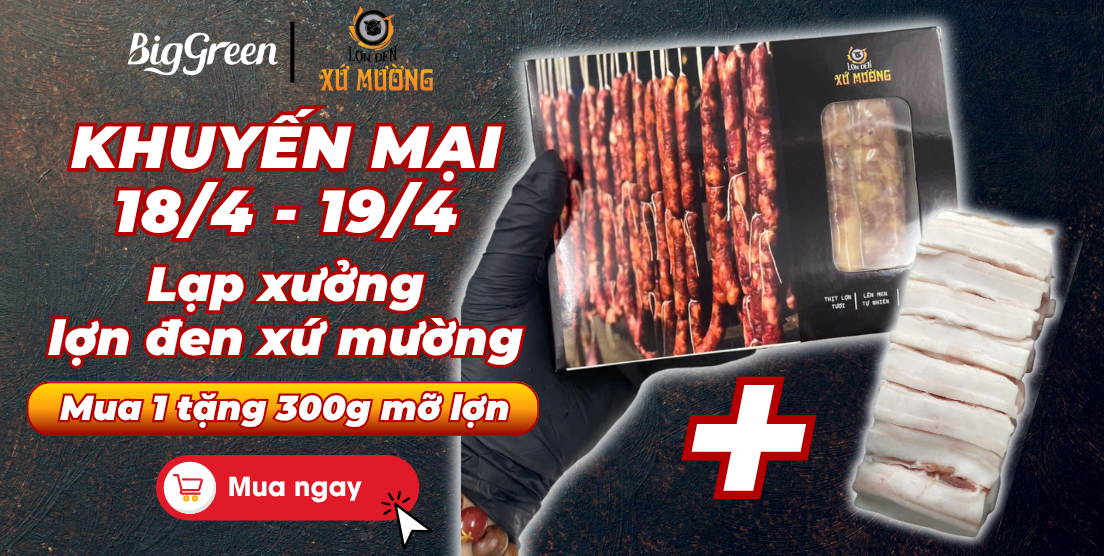 KHUYẾN MẠI LẠP XƯỞNG LỢN ĐEN XỨ MƯỜNG MUA HÀNG TẶNG KÈM HẤP DẪN