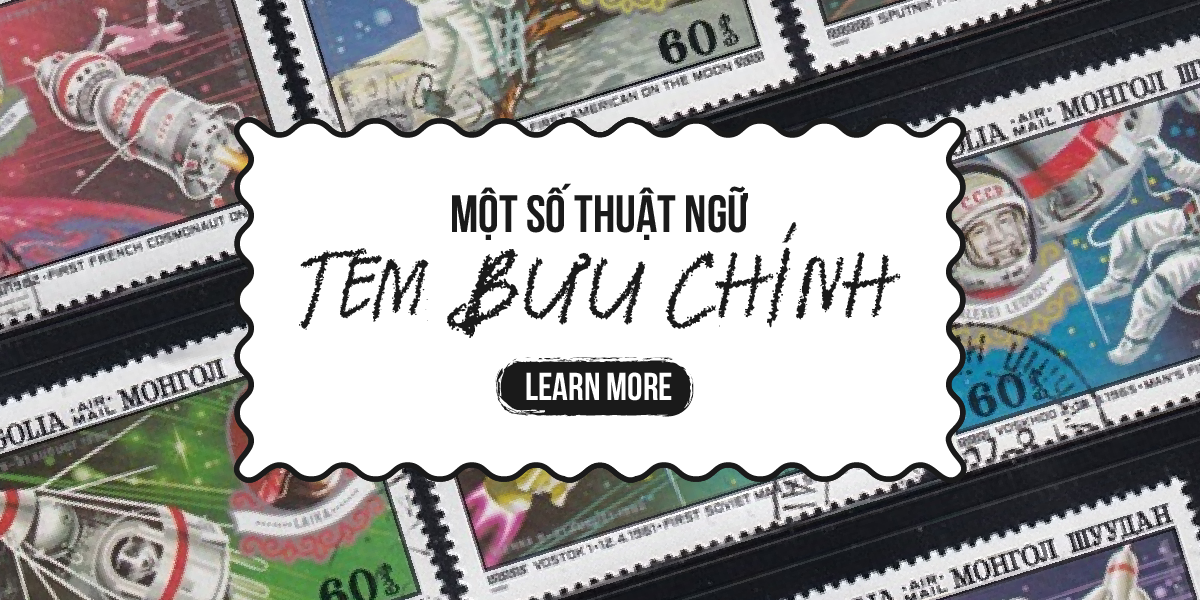 MỘT SỐ THUẬT NGỮ VỀ TEM